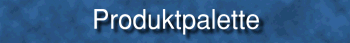 Produktpalette